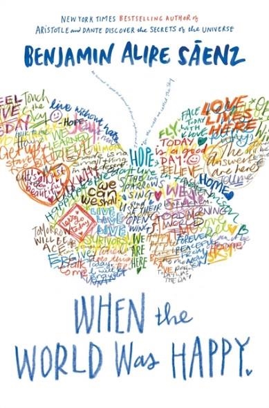 WHEN THE WORLD WAS HAPPY | 9798347126040 | BENJAMIN ALIRE SAENZ