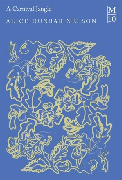 CARNIVAL JANGLE | 9781037403415 | ALICE DUNBAR NELSON