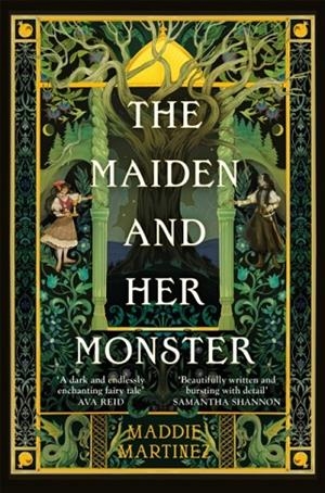 THE MAIDEN AND HER MONSTER | 9781035048786 | MADDIE MARTINEZ