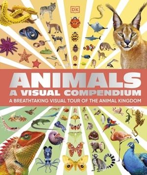 ANIMALS A VISUAL COMPENDIUM | 9780241801581 | VARIOUS