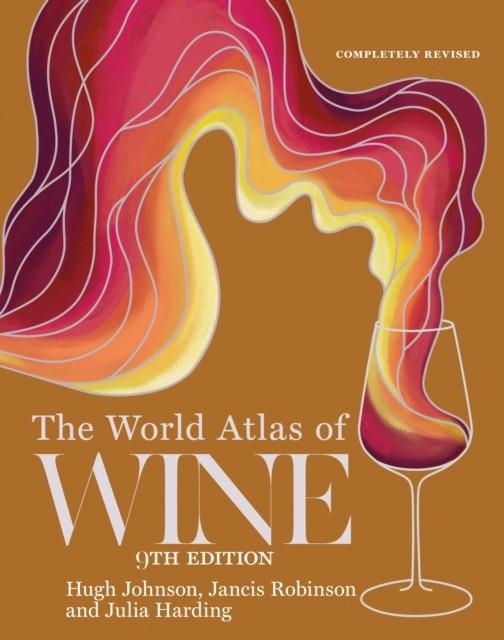 THE WORLD ATLAS OF WINE 9TH EDITION | 9781784729707 | JULIA HARDING