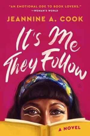 IT'S ME THEY FOLLOW | 9780063430969 | JEANNINE A COOK
