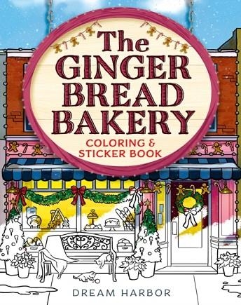 THE GINGERBREAD BAKERY COLORING AND STICKER BOOK | 9780008817305 | LAURIE GILMORE
