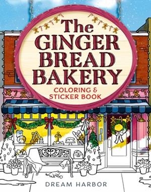 THE GINGERBREAD BAKERY COLORING AND STICKER BOOK | 9780008817305 | LAURIE GILMORE