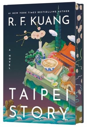 TAIPEI STORY: A NOVEL | 9780063473744 | R F KUANG