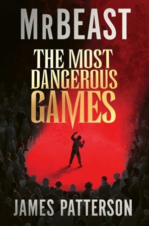THE MOST DANGEROUS GAMES | 9780008802868 | MRBEAST AND PATERSON