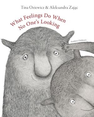 WHAT FEELINGS DO WHEN NO ONE'S LOOKING | 9781782695769