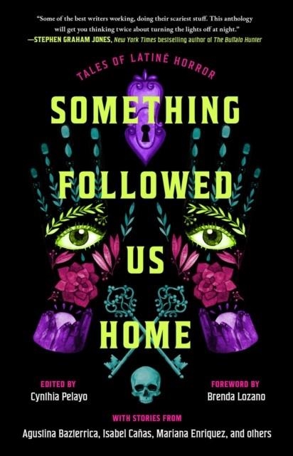 SOMETHING FOLLOWED US HOME | 9781668091944 | CYNTHIA PELAYO