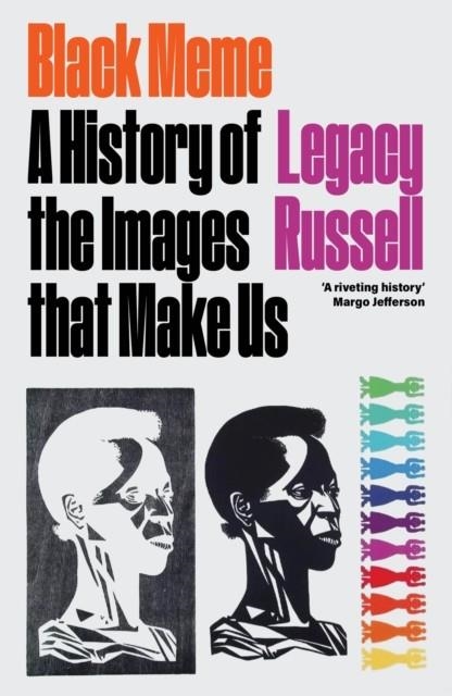 BLACK MEME A HISTORY OF THE IMAGE THAT MAKES US | 9781839762819 | LEGACY RUSSELL