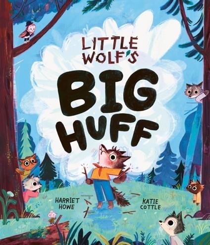 LITTLE WOLF'S BIG HUFF | 9781835874455 | HOWER AND COTTLE