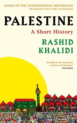 PALESTINE | 9781806490707 | RASHID KHALIDI