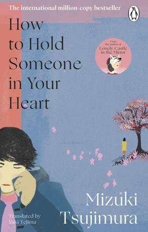 HOW TO HOLD SOMEONE IN YOUR HEART | 9781804992623 | MIZUKI TSUJIMURA