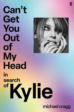 CAN'T GET YOU OUT OF MY HEAD | 9780571392773 | MICHAEL CRAGG