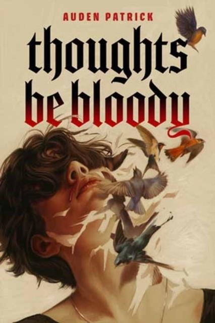 THOUGHTS BE BLOODY | 9780756420475 | AUDEN PATRICK