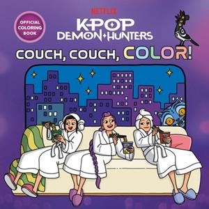 KPOP DEMON HUNTERS: COUCH COUCH COLOR! OFFICIAL COLORING BOOK | 9798217236626 | RANDOM HOUSE