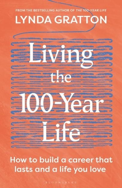 LIVING THE 100-YEAR LIFE | 9781399432962 | LYNDA GRATTON