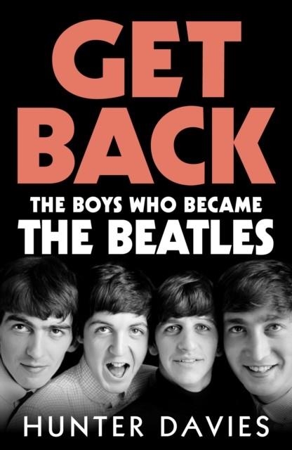 GET BACK | 9781529977530 | HUNTER DAVIES