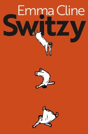 SWITZY | 9781784746650 | EMMA CLINE