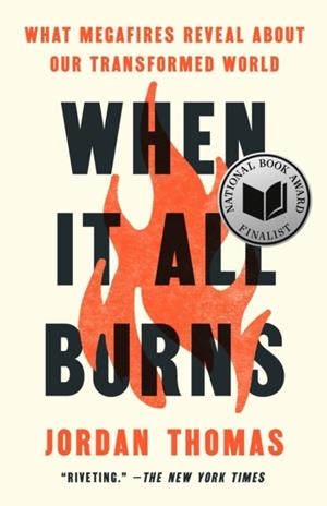 WHEN IT ALL BURNS | 9780593544839 | JORDAN THOMAS
