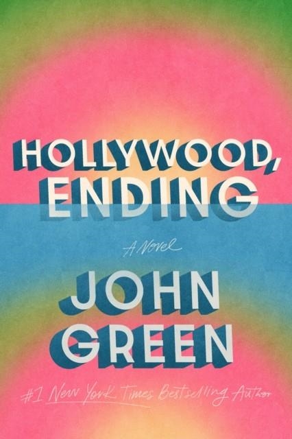HOLLYWOOD ENDING | 9780525426073 | JOHN GREEN