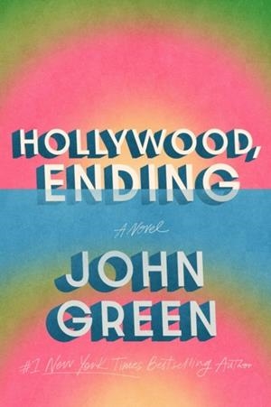 HOLLYWOOD ENDING | 9780525426073 | JOHN GREEN