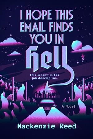 I HOPE THIS EMAIL FINDS YOU IN HELL | 9780593957097 | MACKENZIE REED