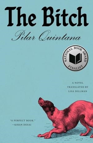 THE BITCH | 9798217434749 | PILAR QUINTANA
