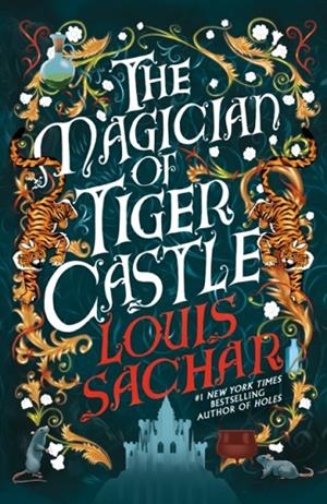 THE MAGICIAN OF TIGER CASTLE | 9780593952320 | LOUIS SACHAR