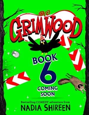 GRIMWOOD BOOK 6 | 9781398548893 | NADIA SHIREEN