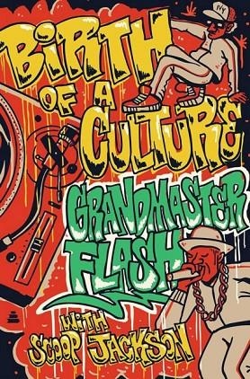 BIRTH OF A CULTURE | 9781398567511 | GRANDMASTER FLASH