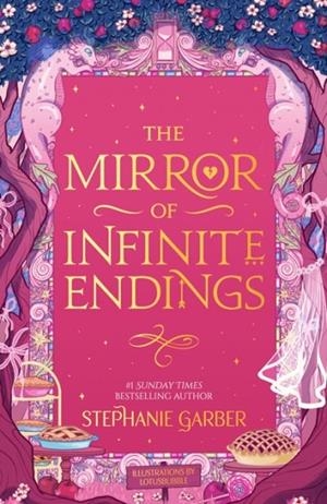 THE MIRROR OF INFINITE ENDINGS | 9781399641777 | STEPHANIE GARBER