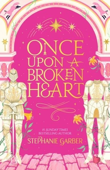 ONCE UPON A BROKEN HEART | 9781399643887 | STEPHANIE GARBER