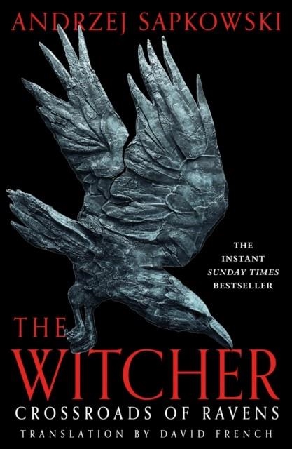 THE WITCHER: CROSSROADS OF RAVENS | 9781399633482 | ANDRZEJ SAPKOWSKI
