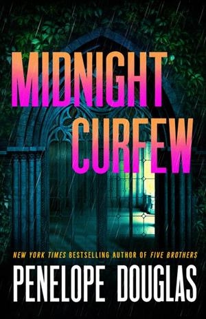 MIDNIGHT CURFEW | 9781405990516 | PENELOPE DOUGLAS