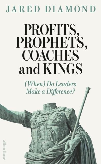 PROFITS, PROPHETS, COACHES AND KINGS | 9780241537466 | JARED DIAMOND