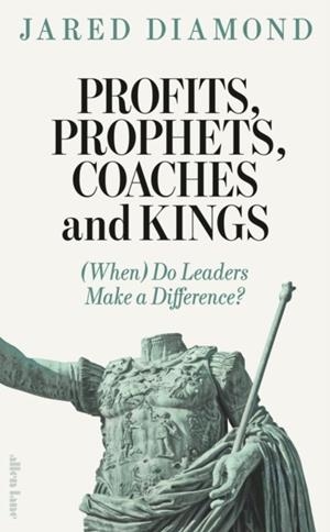 PROFITS, PROPHETS, COACHES AND KINGS | 9780241537466 | JARED DIAMOND