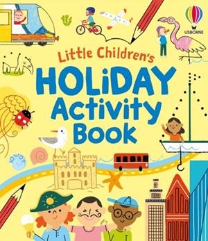 LITTLE CHILDREN'S HOLIDAY ACTIVITY BOOK | 9781836047766 | REBECCA GILPIN