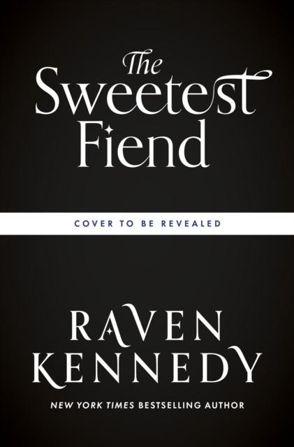 THE SWEETEST FIEND | 9780241767412 | RAVEN KENNEDY