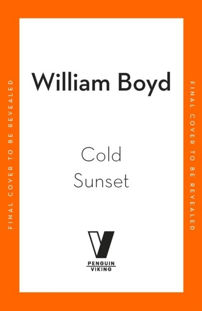 COLD SUNSET | 9780241761106 | WILLIAM BOYD