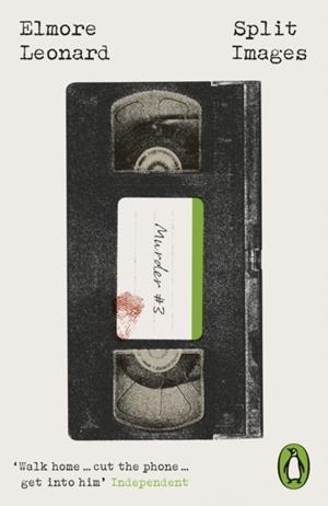SPLIT IMAGES | 9780241771006 | ELMORE LEONARD