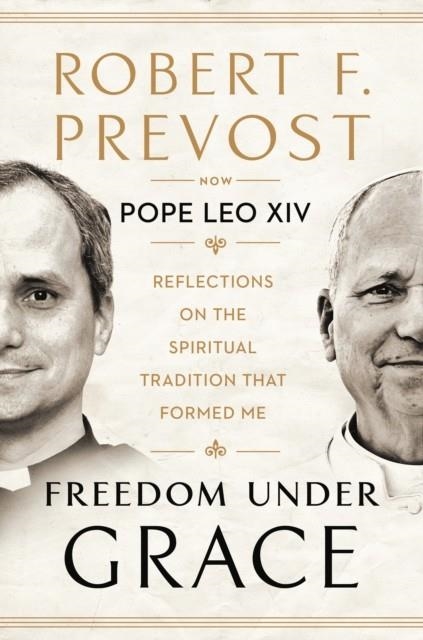 FREEDOM UNDER GRACE | 9781911789017 | ROBERT F PREVOST