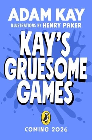KAY'S GRUESOME GAMES | 9780241722084 | ADAM KAY