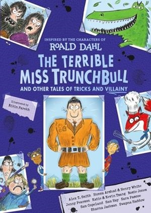 THE TERRIBLE MISS TRUNCHBULL AND OTHER TALES OF TRICKS & VILLAINY | 9780241810453 | ROALD DAHL