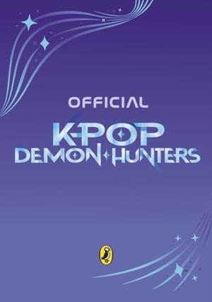 KPOP DEMON HUNTERS: THE OFFICIAL JUNIOR NOVELIZATION | 9780241836729 | JESSICA YOON