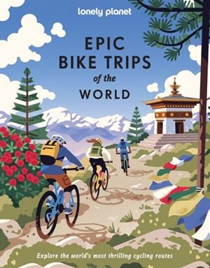 EPIC BIKE TRIPS OF THE WORLD 1 | 9781837587582