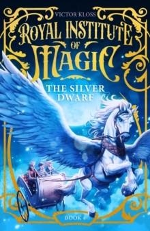 ROYAL INSTITUTE OF MAGIC 4: THE SILVER DWARF | 9781036707033 | VICTOR KLOSS