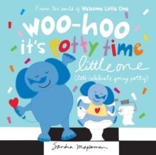WOO-HOO IT'S POTTY TIME LITTLE ONE: LET'S CELEBRATE GOING POTTY | 9781464222757 | SANDRA MAGSAMEN