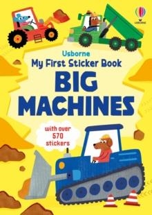 MY FIRST STICKER BOOK BIG MACHINES | 9781836042990 | JANE BINGHAM, HANNAH WATSON