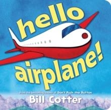 HELLO, AIRPLANE! | 9781464275272 | BILL COTTER