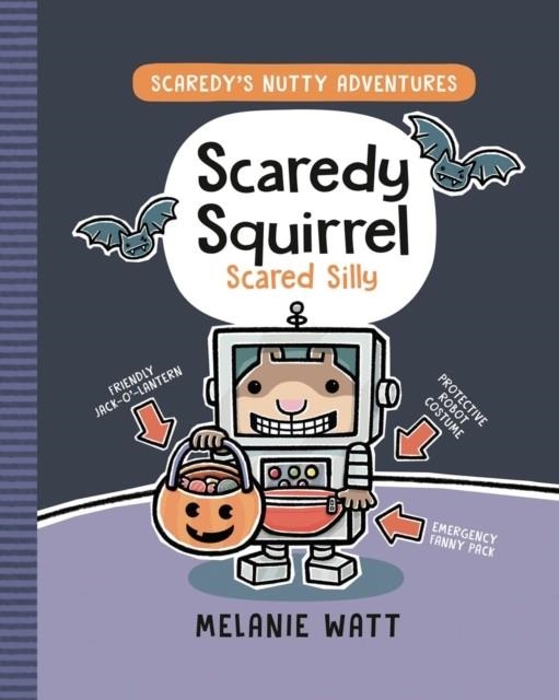 SCAREDY SQUIRREL SCARED SILLY | 9781774888841 | MELANIE WATT
